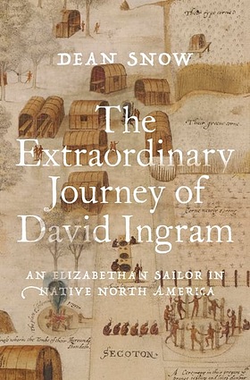 The Extraordinary Journey of David Ingram by Dean Snow