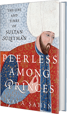 Peerless among Princes by Kaya Şahin